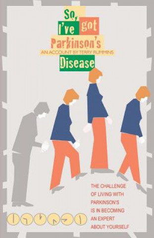 Book So, I've Got Parkinson's Disease Terry Rummins