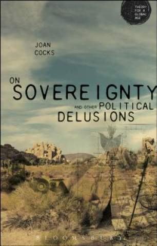 Kniha On Sovereignty and Other Political Delusions Joan Cocks