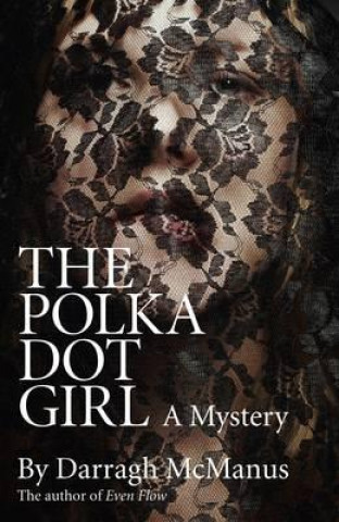 Knjiga Polka Dot Girl, The Darragh McManus