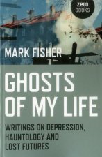 Könyv Ghosts of My Life Mark Fisher