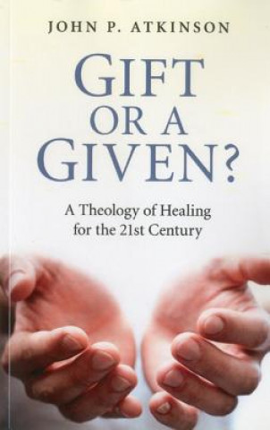 Livre Gift or a Given? John P. Atkinson