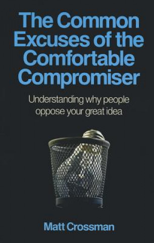 Libro Common Excuses of the Comfortable Compromiser Matt Crossman