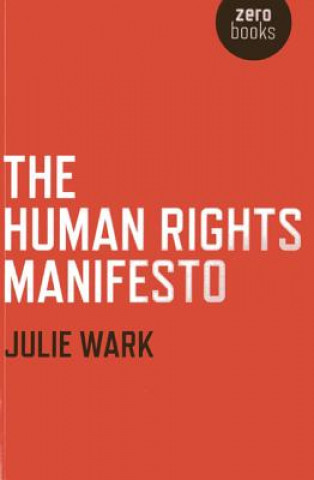 Kniha Human Rights Manifesto, The Julie Wark