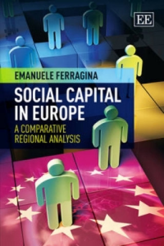 Książka Social Capital in Europe - A Comparative Regional Analysis Emanuele Ferragina