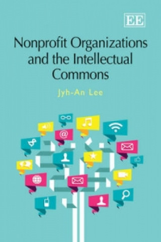 Kniha Nonprofit Organizations and the Intellectual Commons Jyh-An Lee