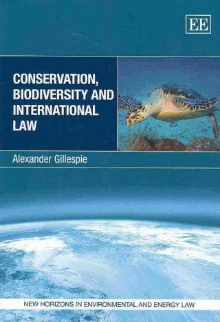 Libro Conservation, Biodiversity and International Law Alexander Gillespie