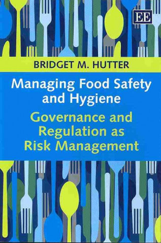 Könyv Managing Food Safety and Hygiene Bridget M. Hutter