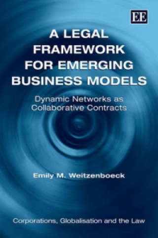Könyv Legal Framework for Emerging Business Models Emily M. Weitzenboeck