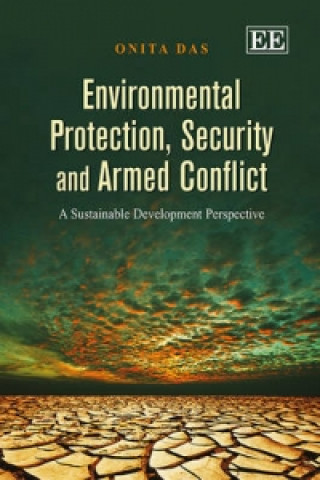 Kniha Environmental Protection, Security and Armed Con - A Sustainable Development Perspective Onita Das