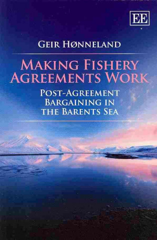 Kniha Making Fishery Agreements Work Geir Honneland