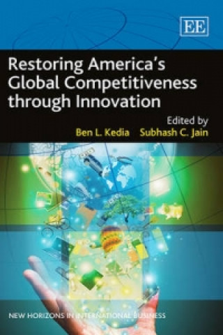 Kniha Restoring America's Global Competitiveness through Innovation 