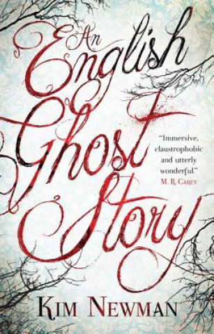 Carte English Ghost Story Kim Newman