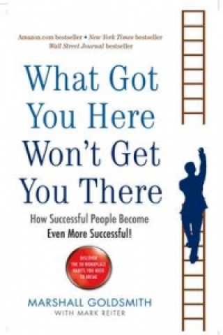 Book What Got You Here Won't Get You There Marshall Goldsmith
