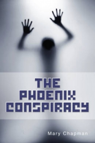 Kniha Phoenix Conspiracy Mary Chapman