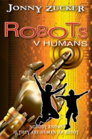 Kniha Robots v Humans Jonny Zucker
