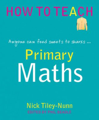 Kniha Primary Maths Nick Tiley-Nunn