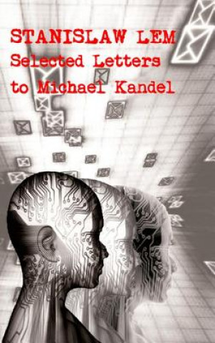 Könyv Stanislaw Lem: Selected Letters to Michael Kandel Stanislaw Lem