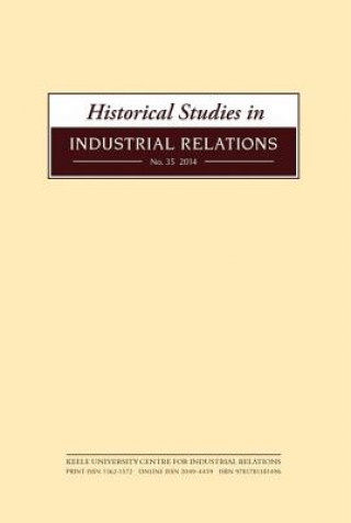 Книга Historical Studies in Industrial Relations, Volume 35 2014 Dave Lyddon