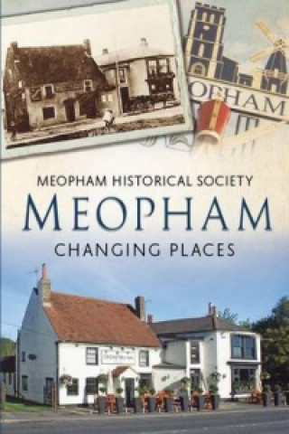 Knjiga Meopham Changing Places Meopham Historical Society