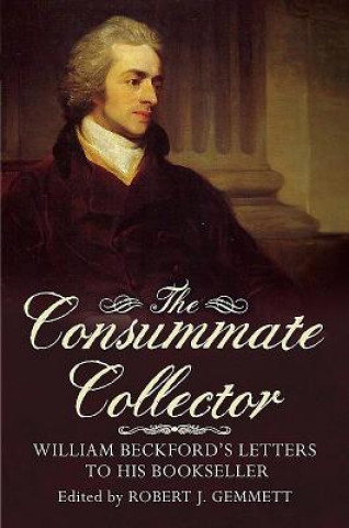 Kniha Consummate Collector Robert J. Gemmett