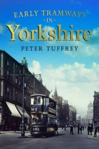 Carte Early Tramways of  Yorkshire Peter Tuffrey