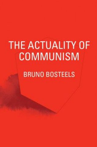 Kniha Actuality of Communism Bruno Bosteels