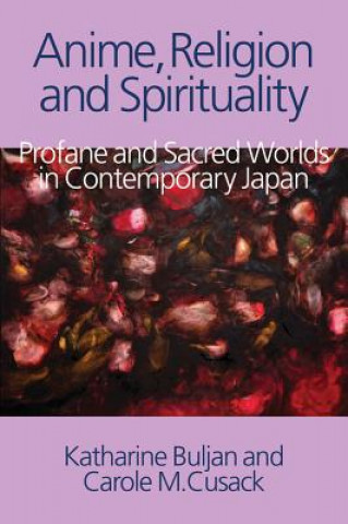 Kniha Anime, Religion and Spirituality Katharine Buljan