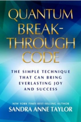 Könyv Quantum Breakthrough Code Sandra Anne Taylor