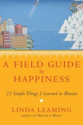 Kniha Field Guide to Happiness Linda Leaming