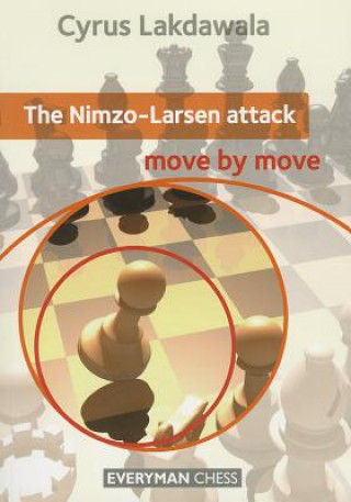 Könyv Nimzo-Larsen Attack: Move by Move Cyrus Lakdawala