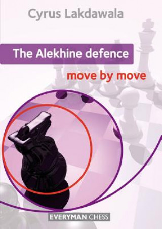 Könyv Alekhine Defence: Move by Move Cyrus Lakdawala