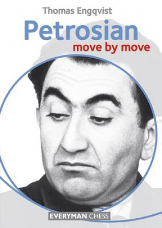 Könyv Petrosian: Move by Move Engqvist Thomas