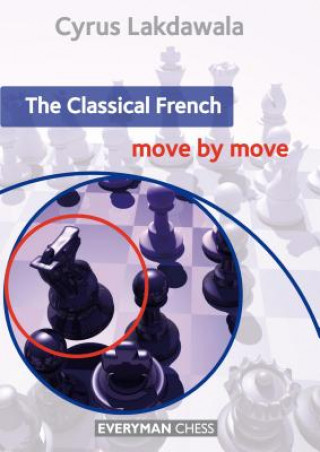 Könyv Classical French: Move by Move Cyrus Lakdawala