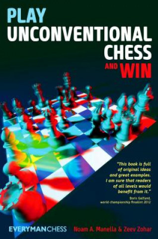 Kniha Play Unconventional Chess and Win Noam Manella