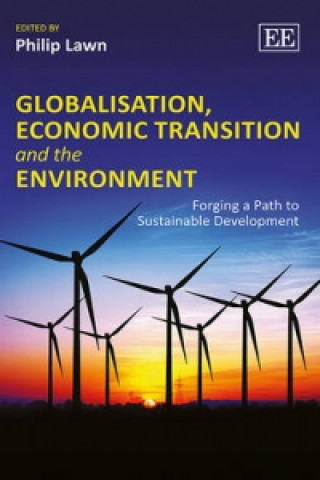 Carte Globalisation, Economic Transition and the Envir - Forging a Path to Sustainable Development 