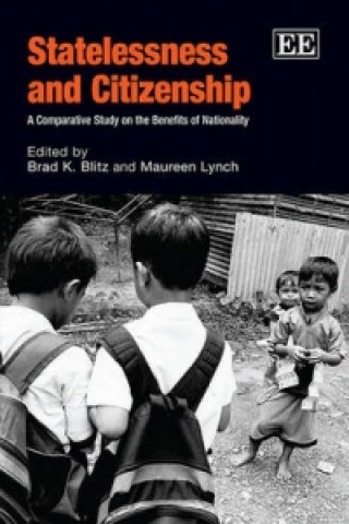 Könyv Statelessness and Citizenship - A Comparative Study on the Benefits of Nationality 