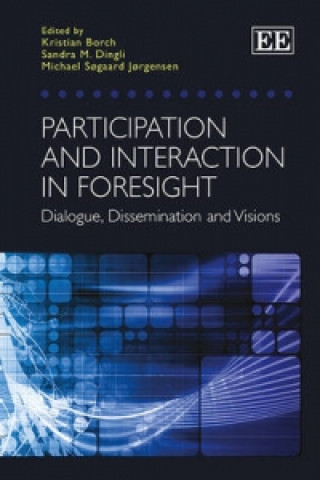 Kniha Participation and Interaction in Foresight - Dialogue, Dissemination and Visions 