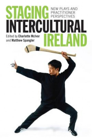 Könyv Staging Intercultural Ireland Charlotte McIvor