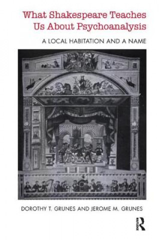 Kniha What Shakespeare Teaches us about Psychoanalysis Jerome M. Grunes