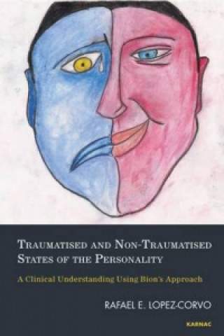 Kniha Traumatised and Non-Traumatised States of the Personality Rafael E. Lopez-Corvo