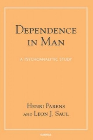 Knjiga Dependence in Man Henri Parens