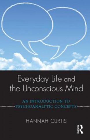 Βιβλίο Everyday Life and the Unconscious Mind Hannah Curtis