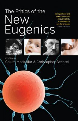 Knjiga Ethics of the New Eugenics Christopher Bechtel