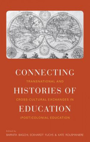 Kniha Connecting Histories of Education Barnita Bagchi