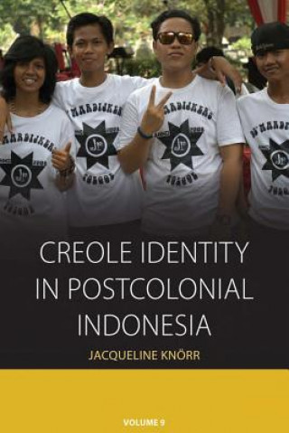 Knjiga Creole Identity in Postcolonial Indonesia Jacqueline Knorr