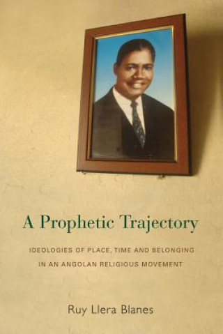 Kniha Prophetic Trajectory Ruy Llera Blanes