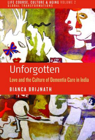 Knjiga Unforgotten Bianca Brijnath