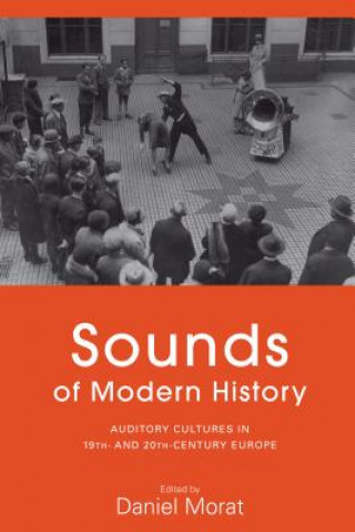 Carte Sounds of Modern History Daniel Morat