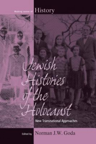 Carte Jewish Histories of the Holocaust Norman J. W. Goda