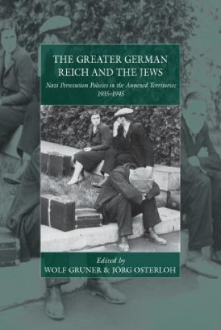 Könyv Greater German Reich and the Jews Wolf Gruner
